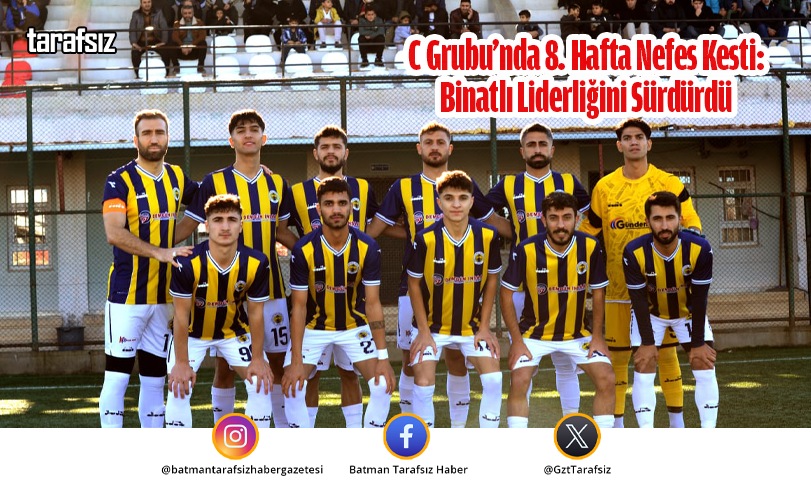 C Grubu’nda 8. Hafta Nefes Kesti: Binatlı Liderliğini Sürdürdü