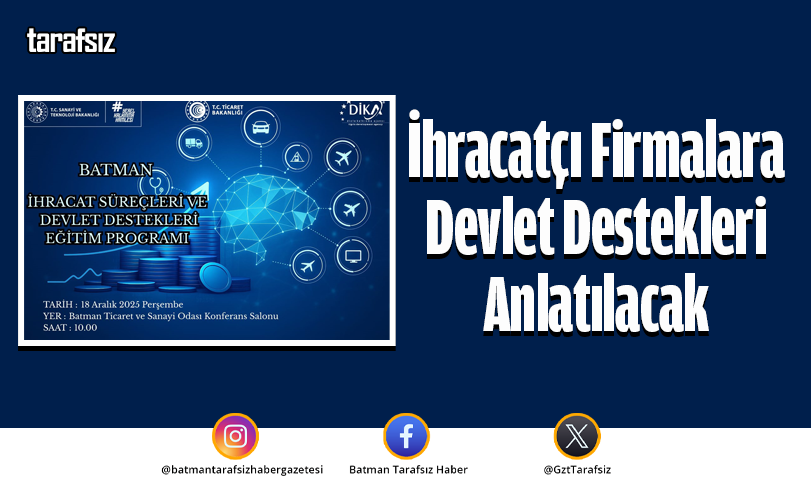 İhracatçı Firmalara Devlet Destekleri Anlatılacak