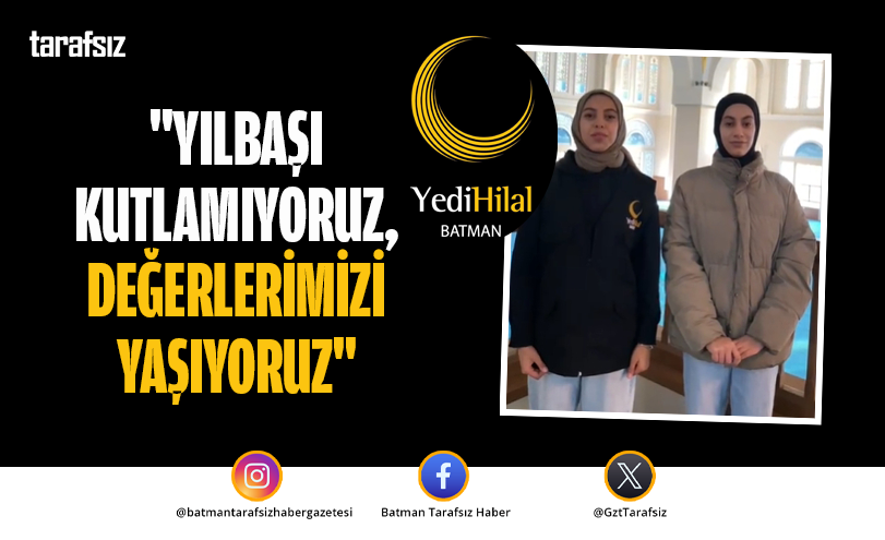 YediHilal: “Yılbaşı kutlamıyoruz, değerlerimizi yaşıyoruz”