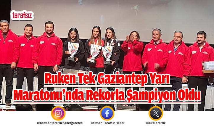 Ruken Tek Gaziantep Yarı Maratonu’nda Rekorla Şampiyon Oldu