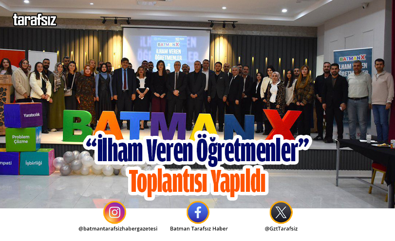 “İlham Veren Öğretmenler” Toplantısı Yapıldı