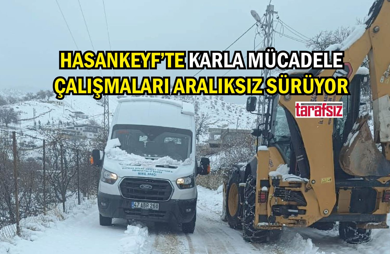 Hasankeyf’te Karla Mücadele Çalışmaları Aralıksız Sürüyor