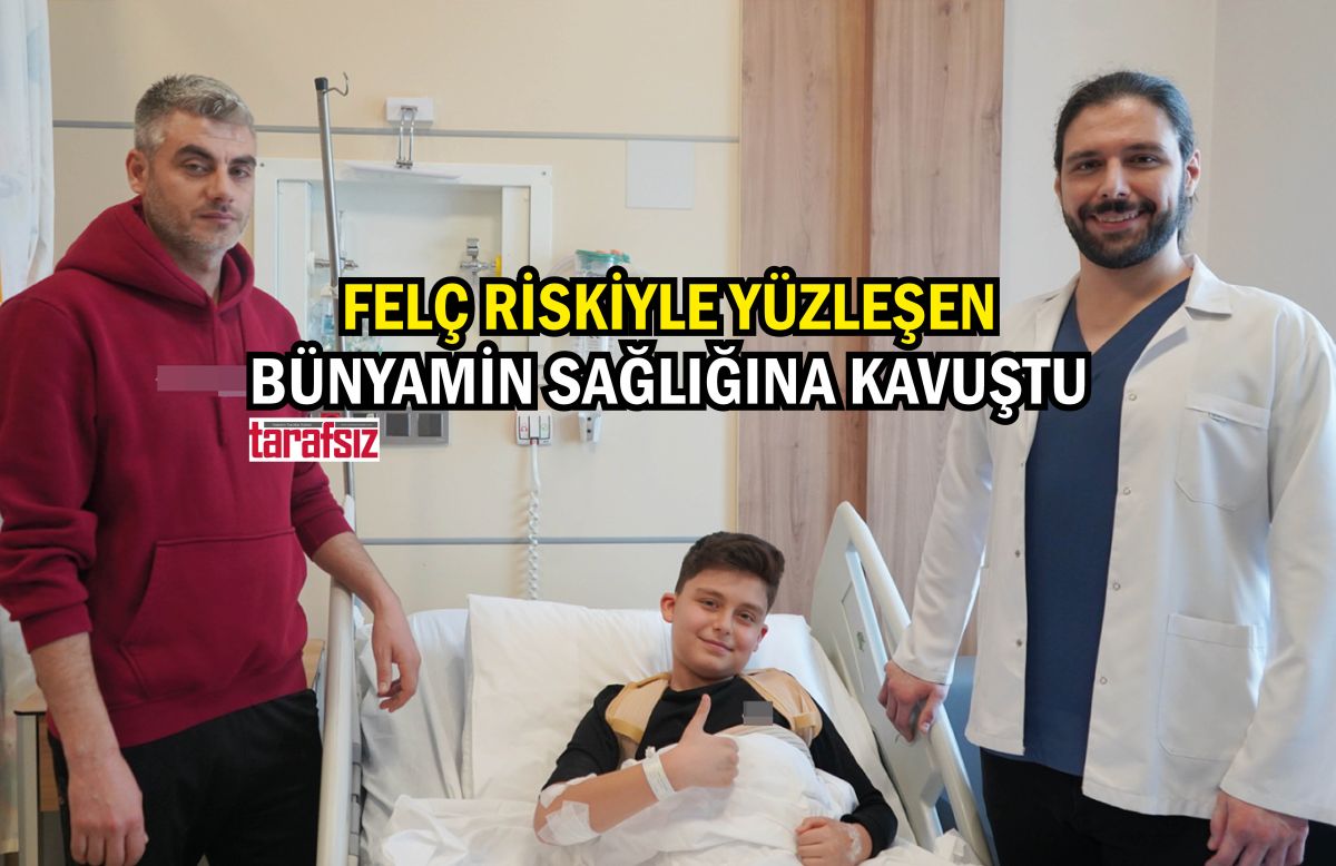 Felç Riskiyle Yüzleşen Bünyamin Sağlığına Kavuştu