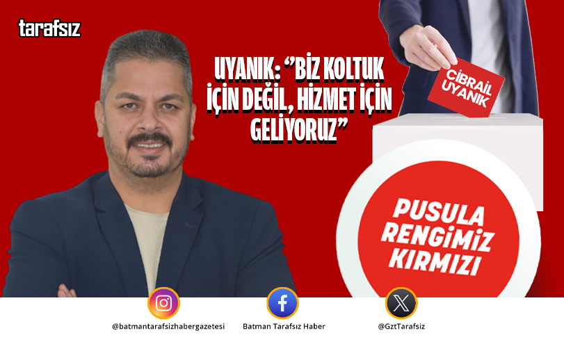 ‘’BİZ KOLTUK İÇİN DEĞİL, HİZMET İÇİN GELİYORUZ’’