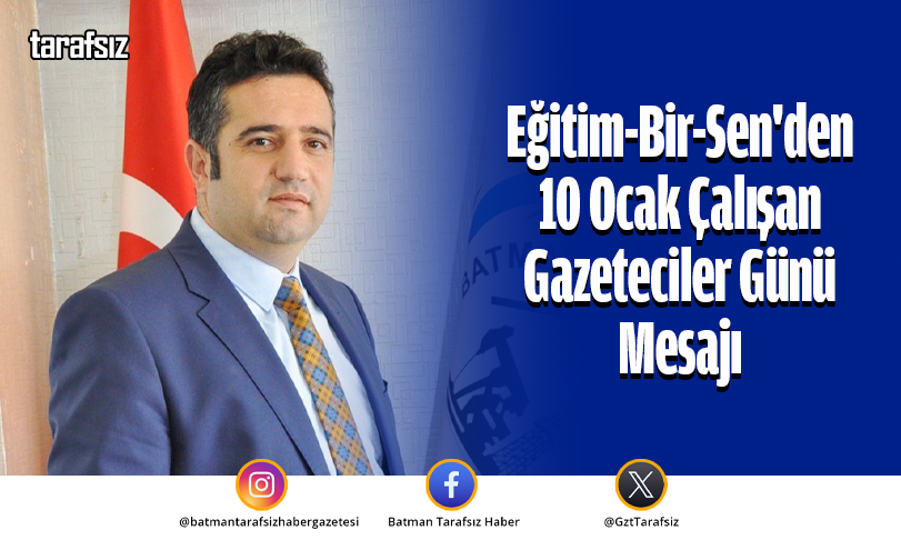 Eğitim-Bir-Sen’den 10 Ocak Çalışan Gazeteciler Günü Mesajı