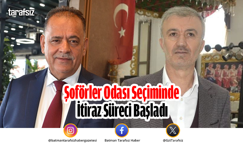 Şoförler Odası Seçiminde İtiraz Süreci Başladı