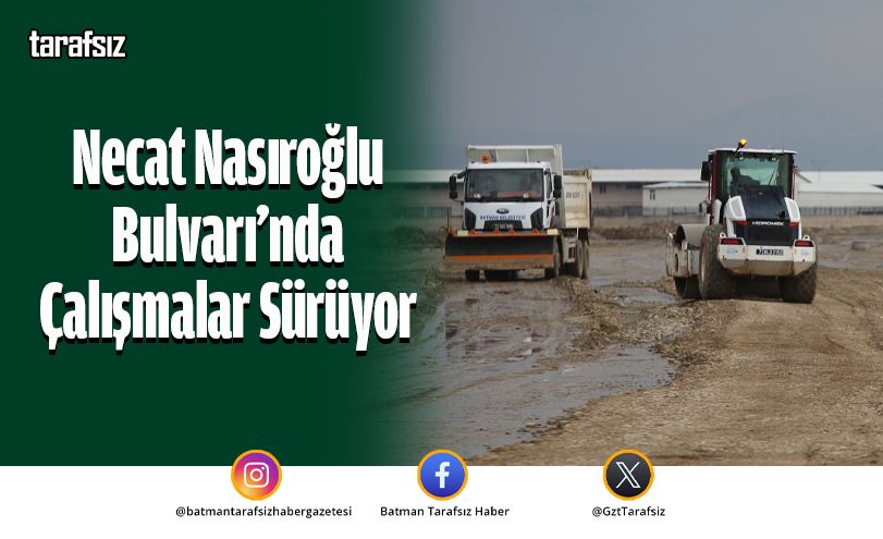 Necat Nasıroğlu Bulvarı’nda Çalışmalar Sürüyor