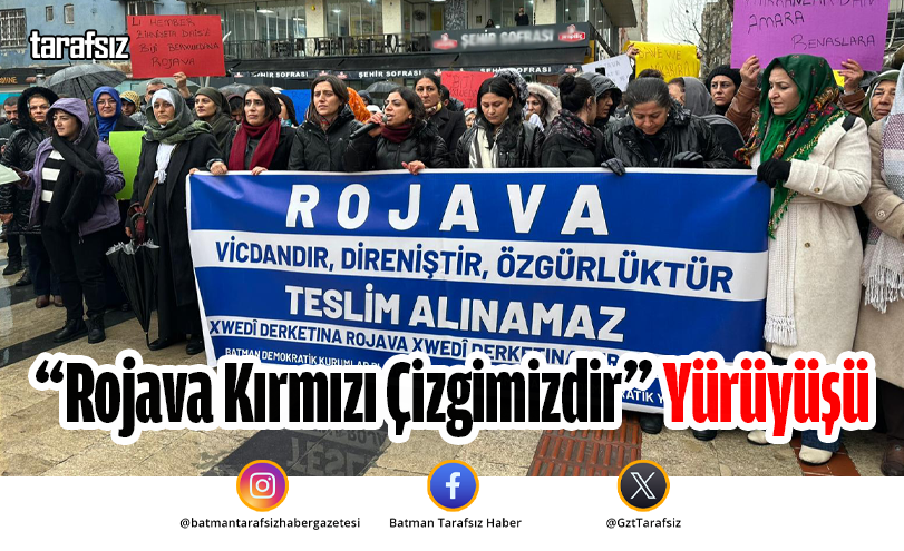 “Rojava Kırmızı Çizgimizdir” Yürüyüşü