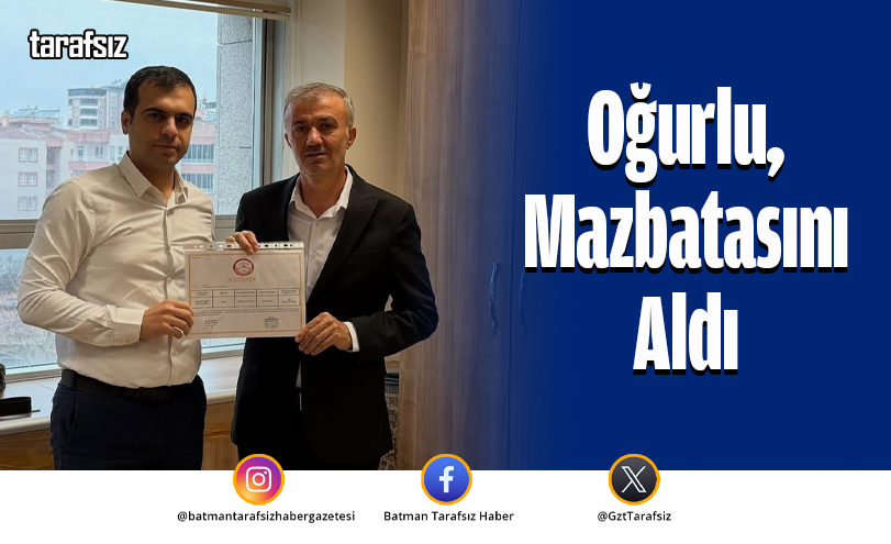 Oğurlu, Mazbatasını Aldı