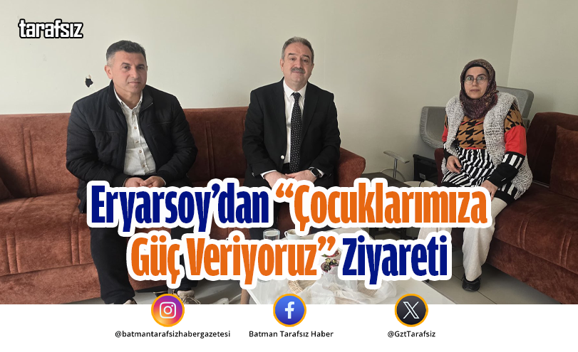 Eryarsoy’dan “Çocuklarımıza Güç Veriyoruz” Ziyareti