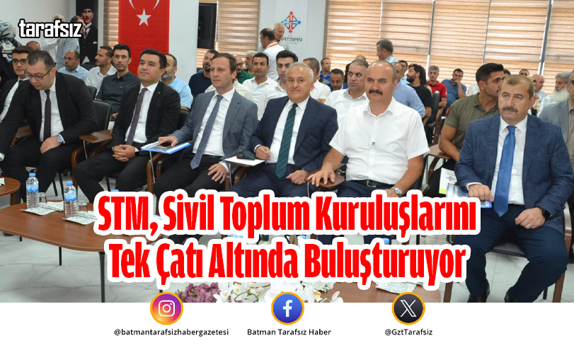 STM, Sivil Toplum Kuruluşlarını Tek Çatı Altında Buluşturuyor
