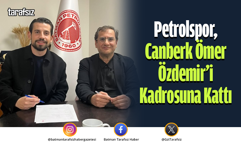 Petrolspor Canberk Ömer Özdemir’i Kadrosuna Kattı