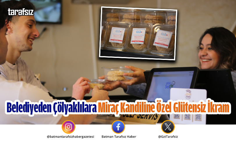 Belediyeden Çölyaklılara Miraç Kandiline Özel Glütensiz İkram