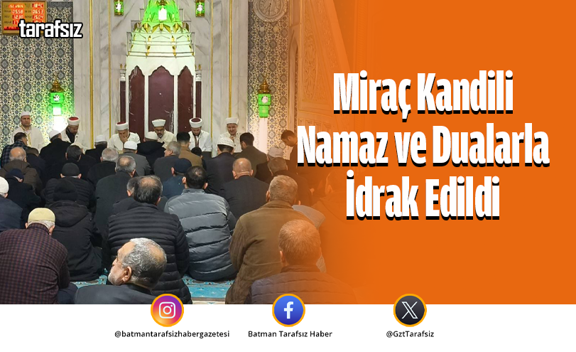 Miraç Kandili Namaz ve Dualarla İdrak Edildi
