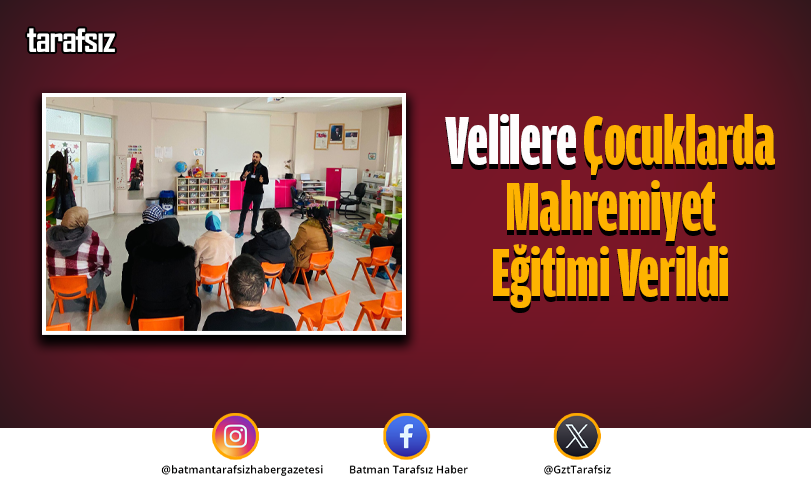 Velilere Çocuklarda Mahremiyet Eğitimi Verildi