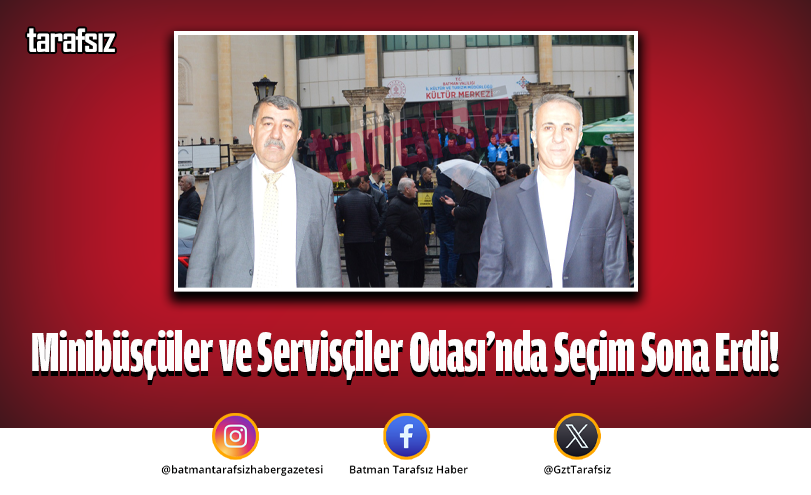 Minibüsçüler ve Servisçiler Odası’nda Seçim Sona Erdi!