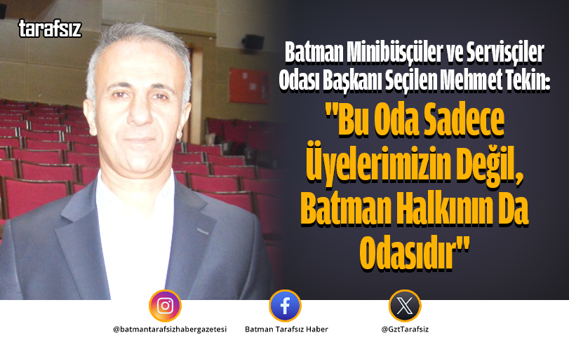 Tekin: “Bu Oda Sadece Üyelerimizin Değil, Batman Halkının Da Odasıdır”