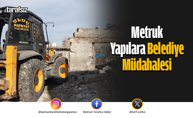 Metruk Yapılara Belediye Müdahalesi