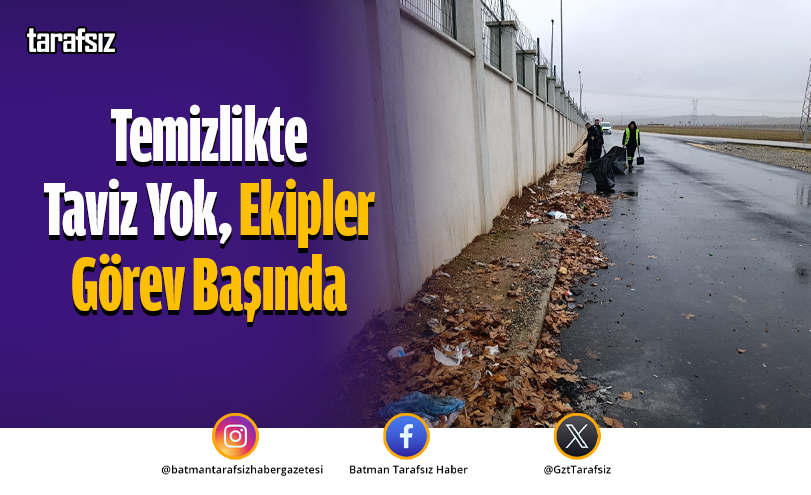 Temizlikte Taviz Yok, Ekipler Görev Başında