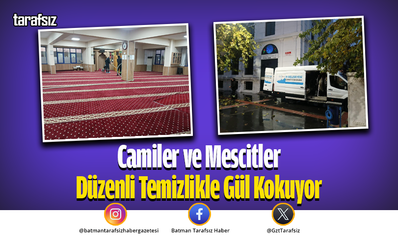 Camiler ve Mescitler Düzenli Temizlikle Gül Kokuyor