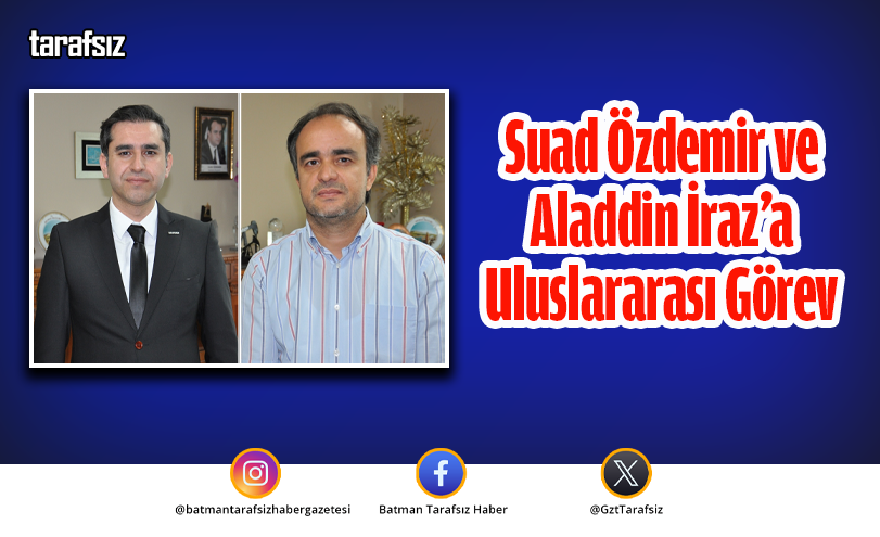 Suad Özdemir ve Aladdin İraz’a Uluslararası Görev