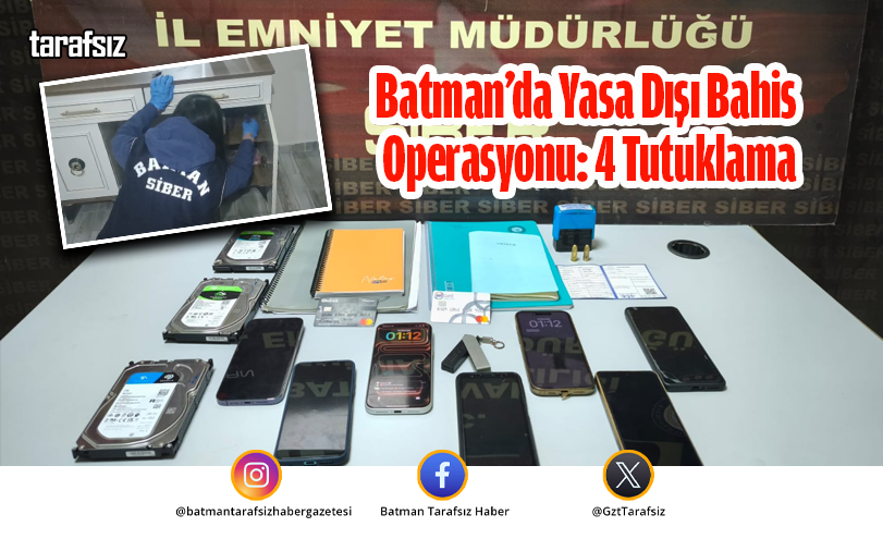 Batman’da Yasa Dışı Bahis Operasyonu: 4 Tutuklama