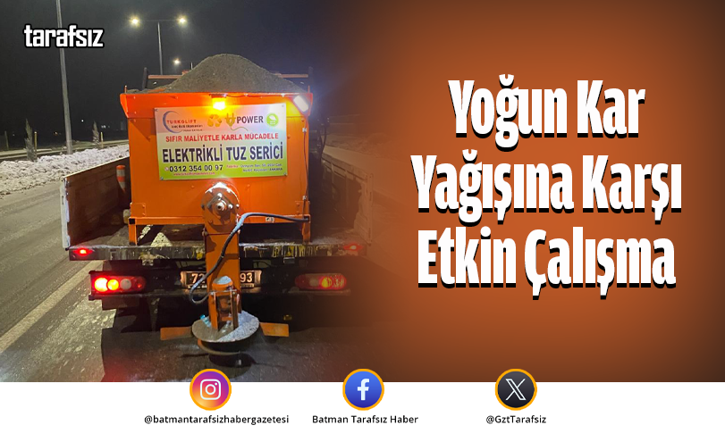 Yoğun Kar Yağışına Karşı Etkin Çalışma