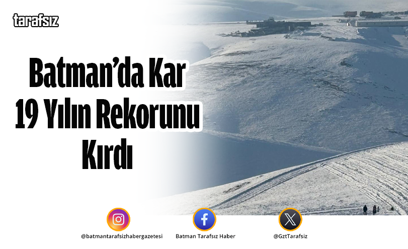 Batman’da Kar 19 Yılın Rekorunu Kırdı