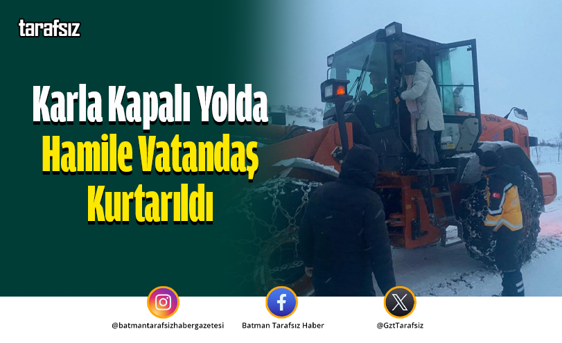 Karla Kapalı Yolda Hamile Vatandaş Kurtarıldı