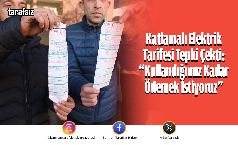 Katlamalı Elektrik Tarifesi Tepki Çekti: “Kullandığımız Kadar Ödemek İstiyoruz”