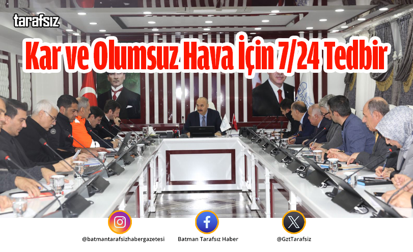 Kar ve Olumsuz Hava İçin 7/24 Tedbir