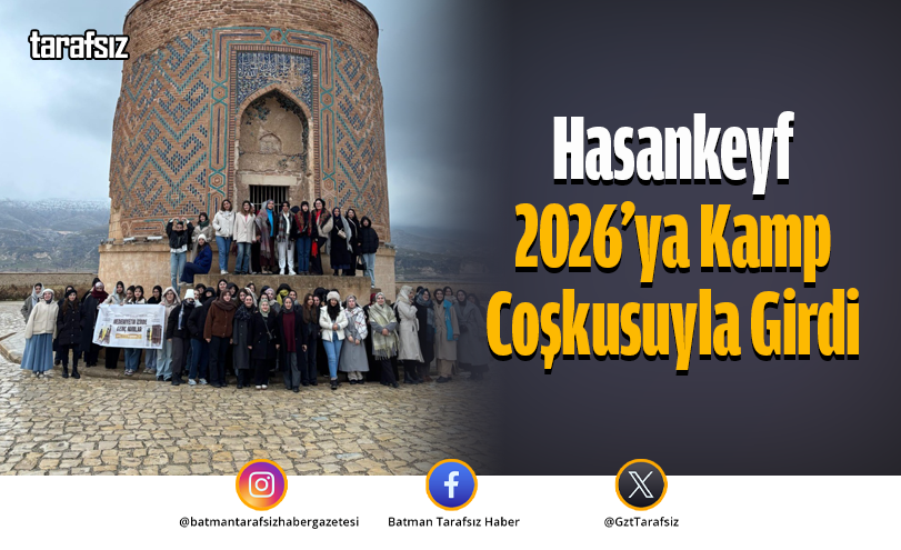 Hasankeyf 2026’ya Kamp Coşkusuyla Girdi