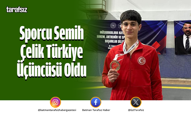 Sporcu Semih Çelik Türkiye Üçüncüsü Oldu