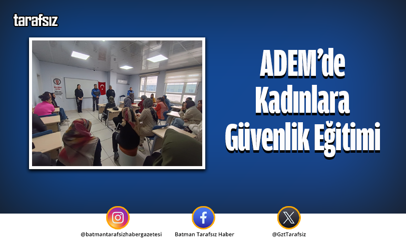 ADEM’de Kadınlara Güvenlik Eğitimi