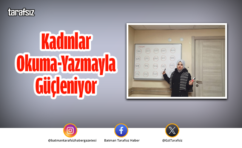 Kadınlar Okuma-Yazmayla Güçleniyor