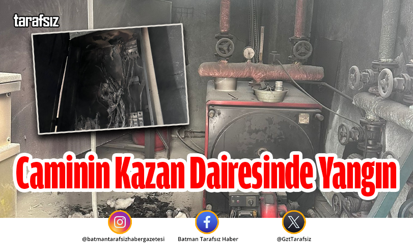 Caminin Kazan Dairesinde Yangın