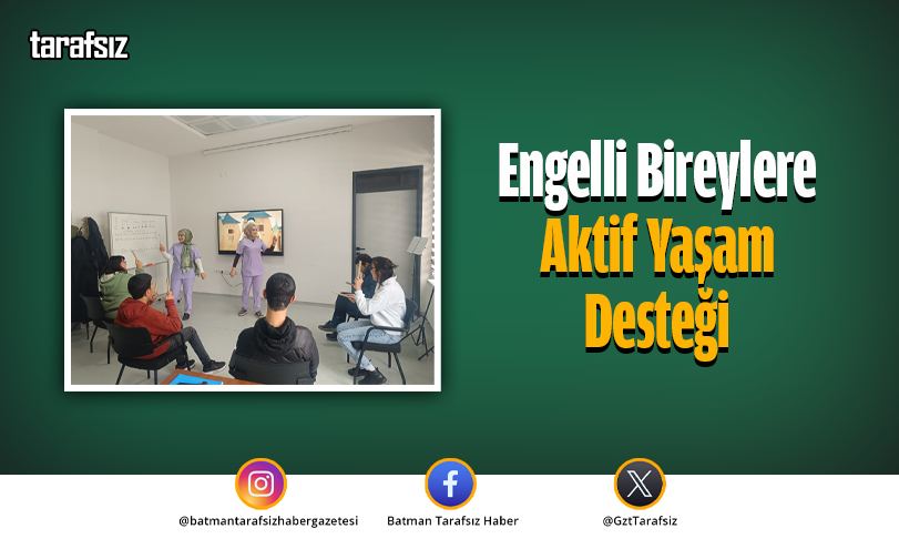 Engelli Bireylere Aktif Yaşam Desteği