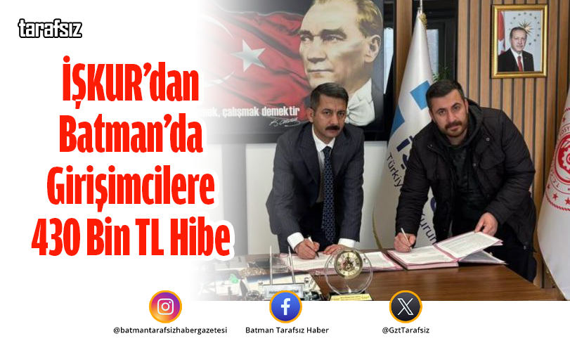 İŞKUR’dan Batman’da Girişimcilere 430 Bin TL Hibe