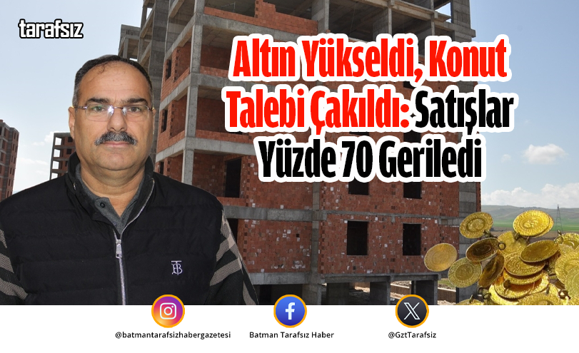 Altın Yükseldi, Konut Talebi Çakıldı: Satışlar Yüzde 70 Geriledi