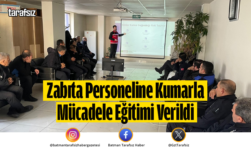 Zabıta Personeline Kumarla Mücadele Eğitimi Verildi