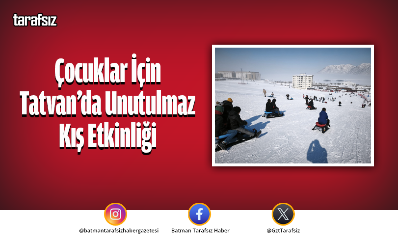 Çocuklar İçin Tatvan’da Unutulmaz Kış Etkinliği