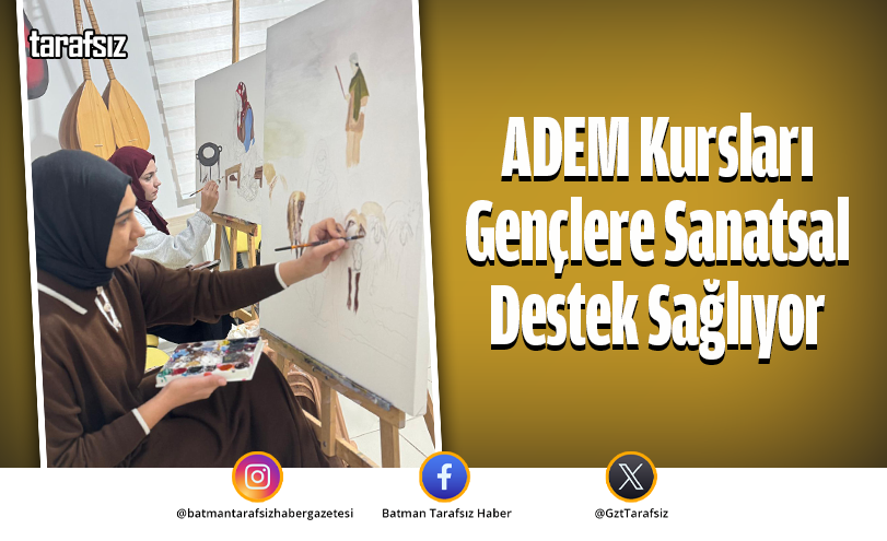 ADEM Kursları Gençlere Sanatsal Destek Sağlıyor