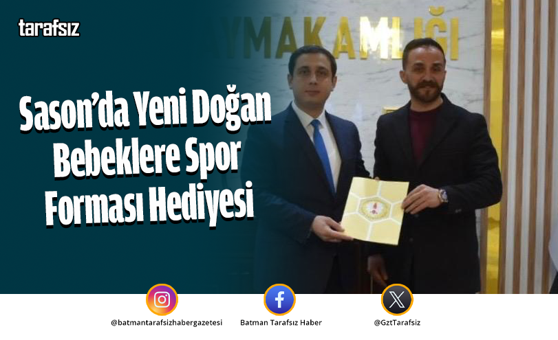 Sason’da Yeni Doğan Bebeklere Spor Forması Hediyesi