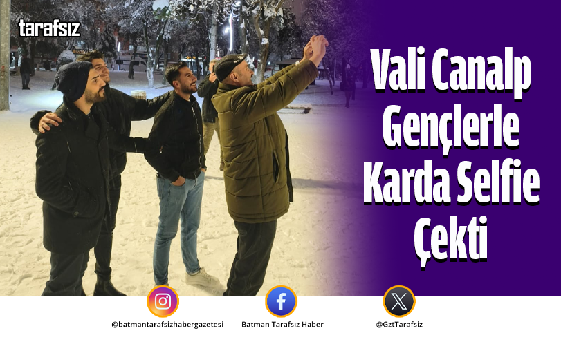 Vali Canalp Gençlerle Karda Selfie Çekti