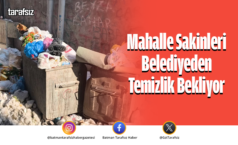 Mahalle Sakinleri Belediyeden Temizlik Bekliyor