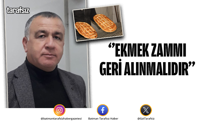 ‘’EKMEK ZAMMI GERİ ALINMALIDIR’’