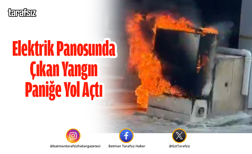 Elektrik Panosunda Çıkan Yangın Paniğe Yol Açtı