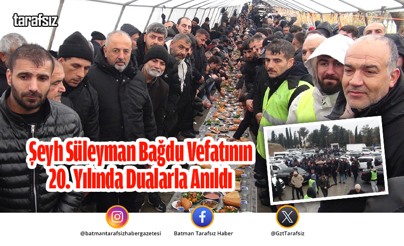 Şeyh Süleyman Bağdu Vefatının 20. Yılında Dualarla Anıldı