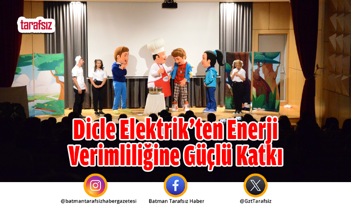 Dicle Elektrik’ten Enerji Verimliliğine Güçlü Katkı