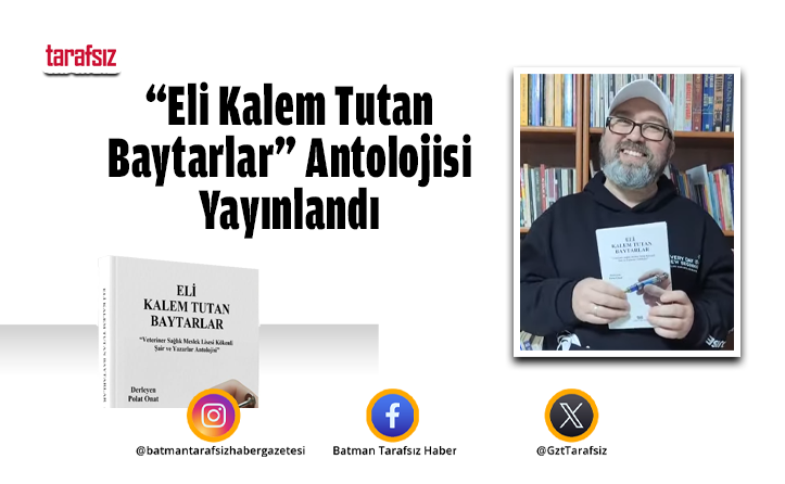 “Eli Kalem Tutan Baytarlar” Antolojisi Yayınlandı